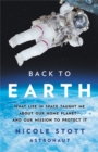 Image for Back to Earth  : what life in space taught me about our home planet - and our mission to protect it