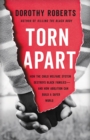 Image for Torn Apart : How the Child Welfare System Destroys Black Families--and How Abolition Can Build a Safer World