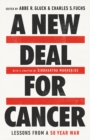 Image for A New Deal for Cancer : Lessons from a 50 Year War
