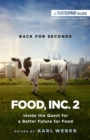 Image for Food, Inc. 2  : inside the quest for a better future for food