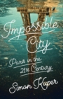 Image for Impossible City : Paris in the Twenty-First Century