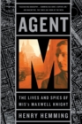 Image for Agent M : The Lives and Spies of MI5&#39;s Maxwell Knight