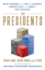 Image for The Presidents : Noted Historians Rank America&#39;s Best--and Worst--Chief Executives