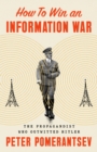 Image for How to Win an Information War : The Propagandist Who Outwitted Hitler