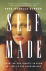Image for Self-Made : Creating Our Identities from Da Vinci to the Kardashians