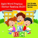 Image for Sight Word Practice (Better Reading Skills) : 3rd Grade Workbooks Series