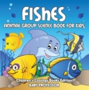 Image for Fishes: Animal Group Science Book For Kids Children&#39;s Zoology Books Edition