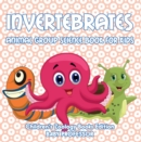 Image for Invertebrates: Animal Group Science Book For Kids Children&#39;s Zoology Books Edition