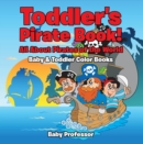 Image for Toddler&#39;s Pirate Book! All About Pirates of the World - Baby &amp; Toddler Color Books