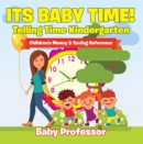 Image for Its Baby Time! - Telling Time Kindergarten : Children&#39;s Money &amp; Saving Reference