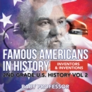 Image for Famous Americans in History Inventors &amp; Inventions 2nd Grade U.S. History Vol 2