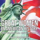 Image for Great Women In American History 2nd Grade U.S. History Vol 5