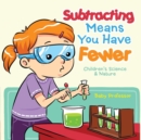 Image for Subtracting Means You Have Fewer Children&#39;s Math Books