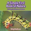 Image for A Simple First Book of Nature - Children&#39;s Science &amp; Nature