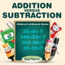 Image for Addition Versus Subtraction Children&#39;s Arithmetic Books