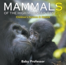 Image for Mammals of the High Mountain Ranges Children&#39;s Science &amp; Nature