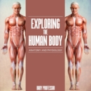 Image for Exploring the Human Body Anatomy and Physiology