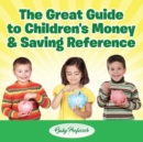 Image for The Great Guide to Children&#39;s Money &amp; Saving Reference