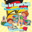 Image for Das ist Supertoll! German Learning for Kids