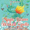 Image for Magic Beans and Wicked Spells Children&#39;s European Folktales