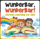 Image for Wunderbar, Wunderbar! German Learning for Kids