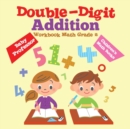 Image for Double-Digit Addition Workbook Math Grade 2 Children&#39;s Math Books