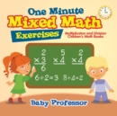 Image for One Minute Mixed Math Exercises - Multiplication and Division Children&#39;s Math Books