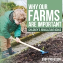 Image for Why Our Farms Are Important - Children&#39;s Agriculture Books