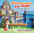 Image for Mesopotamia for Kids - Ziggurat Edition Children&#39;s Ancient History