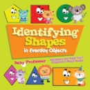 Image for Identifying Shapes in Everday Objects Geometry for Kids Vol I Children&#39;s Math Books