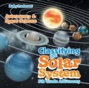 Image for Classifying the Solar System Astronomy 5th Grade Astronomy &amp; Space Science
