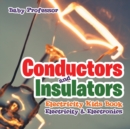 Image for Conductors and Insulators Electricity Kids Book Electricity &amp; Electronics