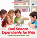 Image for Cool Science Experiments for Kids Science and Nature for Kids
