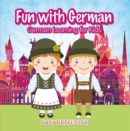 Image for Fun with German! German Learning for Kids