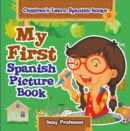 Image for My First Spanish Picture Book Children&#39;s Learn Spanish Books