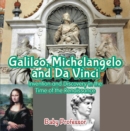 Image for Galileo, Michelangelo and Da Vinci: Invention and Discovery in the Time of the Renaissance