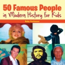 Image for 50 Famous People in Modern History for Kids