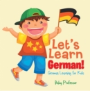 Image for Let&#39;s Learn German! German Learning for Kids