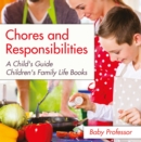 Image for Chores and Responsibilities: A Child&#39;s Guide- Children&#39;s Family Life Books