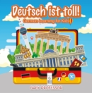 Image for Deutsch ist toll! German Learning for Kids