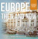 Image for Europe, Then and Now Children&#39;s European History