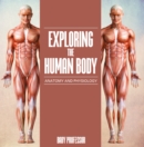 Image for Exploring the Human Body Anatomy and Physiology