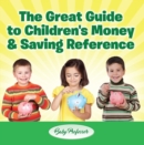 Image for Great Guide to Children&#39;s Money &amp; Saving Reference
