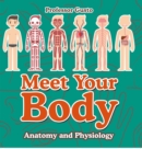 Image for Meet Your Body - Baby&#39;s First Book Anatomy and Physiology