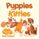 Image for Puppies and Kitties-Baby &amp; Toddler Color Books