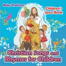 Image for Christian Songs and Rhymes for Children Children&#39;s Jesus Book