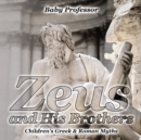 Image for Zeus and His Brothers- Children&#39;s Greek &amp; Roman Myths