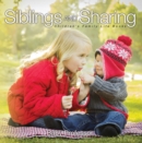 Image for Siblings and Sharing- Children&#39;s Family Life Books