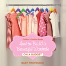 Image for How to Build a Beautiful Wardrobe on a Budget Children&#39;s Fashion Books