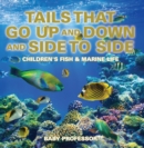 Image for Tails That Go Up and Down and Side to Side Children&#39;s Fish &amp; Marine Life